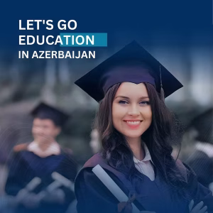 Study in Azerbaijan: Universities & Schools Guide